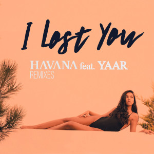 ดาวน์โหลดและฟังเพลง I Lost You (Mephisto & Festum Remix) พร้อมเนื้อเพลงจาก Havana