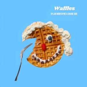 Dylan Montayne的專輯Waffles (Explicit)