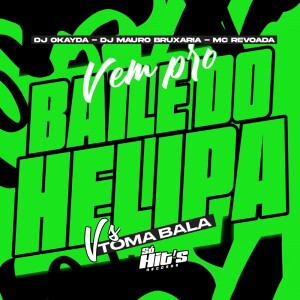 Listen to Vem Pro Baile do Helipa vs Toma Bala (Explicit) song with lyrics from Dj Okayda