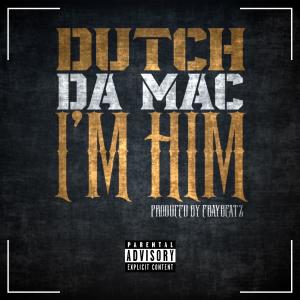 Dutch Da Mac的專輯IM HIM (Explicit)