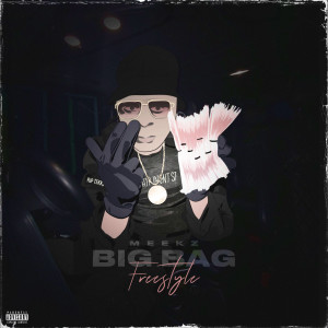 收聽Meekz的Big Bag (Explicit)歌詞歌曲