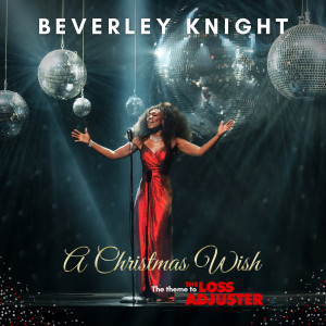 Dengarkan A Christmas Wish, The Theme to The Loss Adjuster lagu dari Beverley Knight dengan lirik