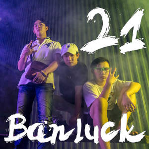 Listen to 21 Banluck song with lyrics from 3P