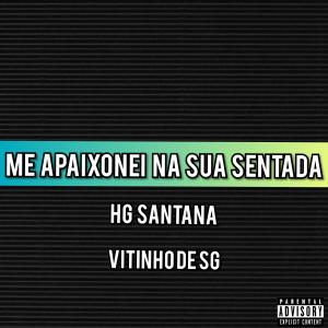 Dengarkan lagu ME APAIXONEI NA SUA SENTADA (feat. HG SANTANA) nyanyian VITINHO DE SG dengan lirik