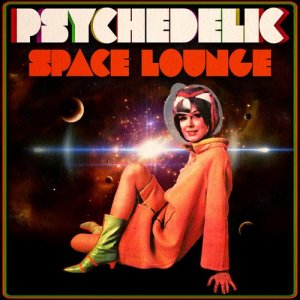 อัลบัม Psychedelic Space Lounge ศิลปิน Various