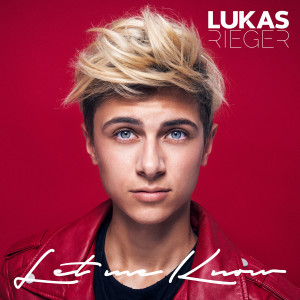 ดาวน์โหลดและฟังเพลง Let Me Know พร้อมเนื้อเพลงจาก Lukas Rieger