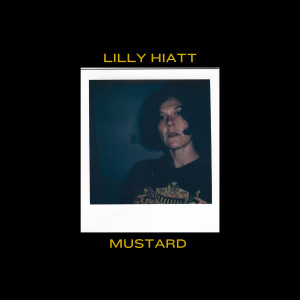 Album Mustard (Explicit) oleh Lilly Hiatt