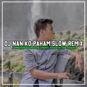 Album DJ NAN KOPAHAM SLOW REMIX oleh Zii Remix