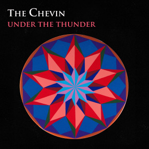 收聽The Chevin的Under the Thunder歌詞歌曲