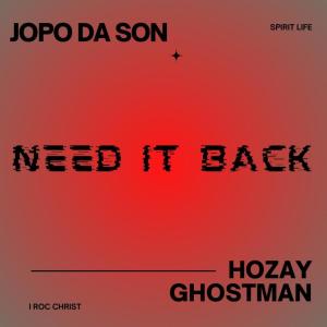 ดาวน์โหลดและฟังเพลง Need It Back พร้อมเนื้อเพลงจาก Jopo Da Son