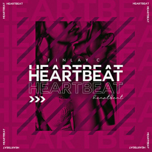 Dengarkan Heartbeat lagu dari Finlay C dengan lirik