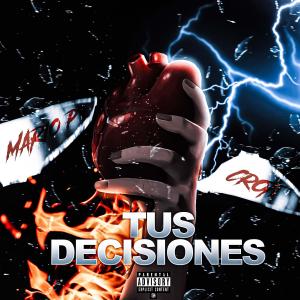 收聽Croti的Tus decisiones(feat. mario p)歌詞歌曲
