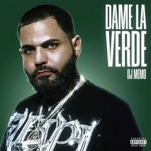 Dengarkan lagu Dame La Verde (Explicit) nyanyian DJ Memo dengan lirik