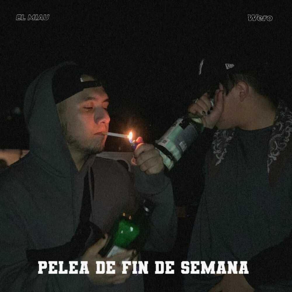 Pelea de fin de semana (feat. Wero)