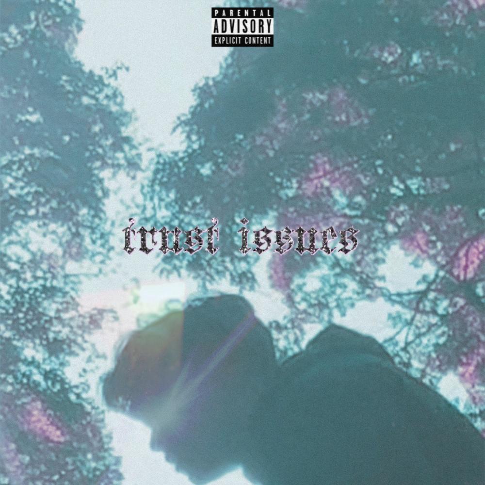 Trust! Issues! (Explicit)