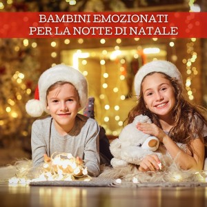 อัลบัม Bambini Emozionati Per La Notte Di Natale ศิลปิน Various  Artists