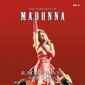 อัลบัม The Very Best Of - Radio Waves 1984-1995, Vol. 2 ศิลปิน Madonna