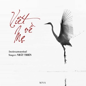 Listen to Viết Về Mẹ (Instrumental) song with lyrics from Nhất Thiên