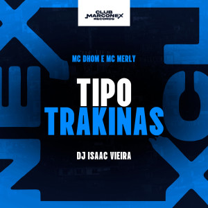 Album Tipo Trakinas (Explicit) from MC Dhom