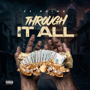 收聽CJ Prime的Through It All (Explicit)歌詞歌曲