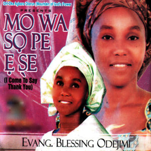 ดาวน์โหลดและฟังเพลง Worship Songs พร้อมเนื้อเพลงจาก Evang. Blessing Odejimi