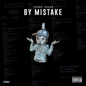 ดาวน์โหลดและฟังเพลง By Mistake (Explicit) พร้อมเนื้อเพลงจาก Young Dolph