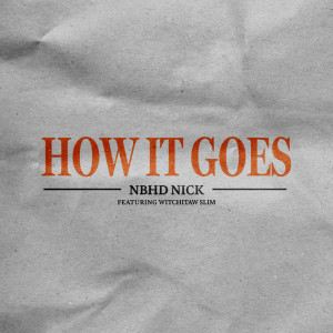 Album How It Goes from Nbhd Nick