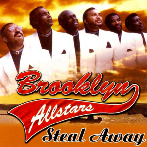 Album Steal Away from The Brooklyn Allstars