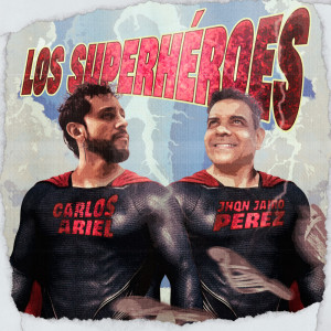 收聽Carlos Ariel的LOS SUPER HÉROES歌詞歌曲