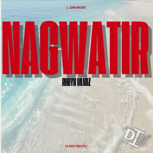 Rhbyn Mlndz的專輯Nagwatir (Explicit)