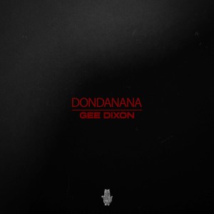 อัลบัม DONDANANA (Explicit) ศิลปิน Gee Dixon