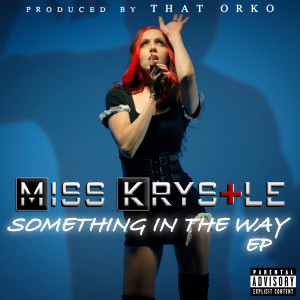 Miss Krystle的專輯Something In The Way (EP) (Explicit)