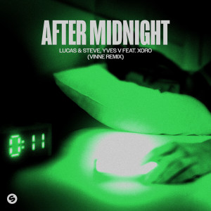 收聽Lucas & Steve的After Midnight (feat. Xoro) (VINNE Remix)歌詞歌曲