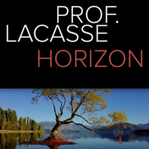 Dengarkan Horizon lagu dari Prof. Lacasse dengan lirik