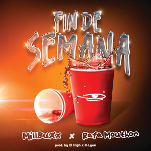 ดาวน์โหลดและฟังเพลง Fin De Semana (Explicit) พร้อมเนื้อเพลงจาก Millbuxx