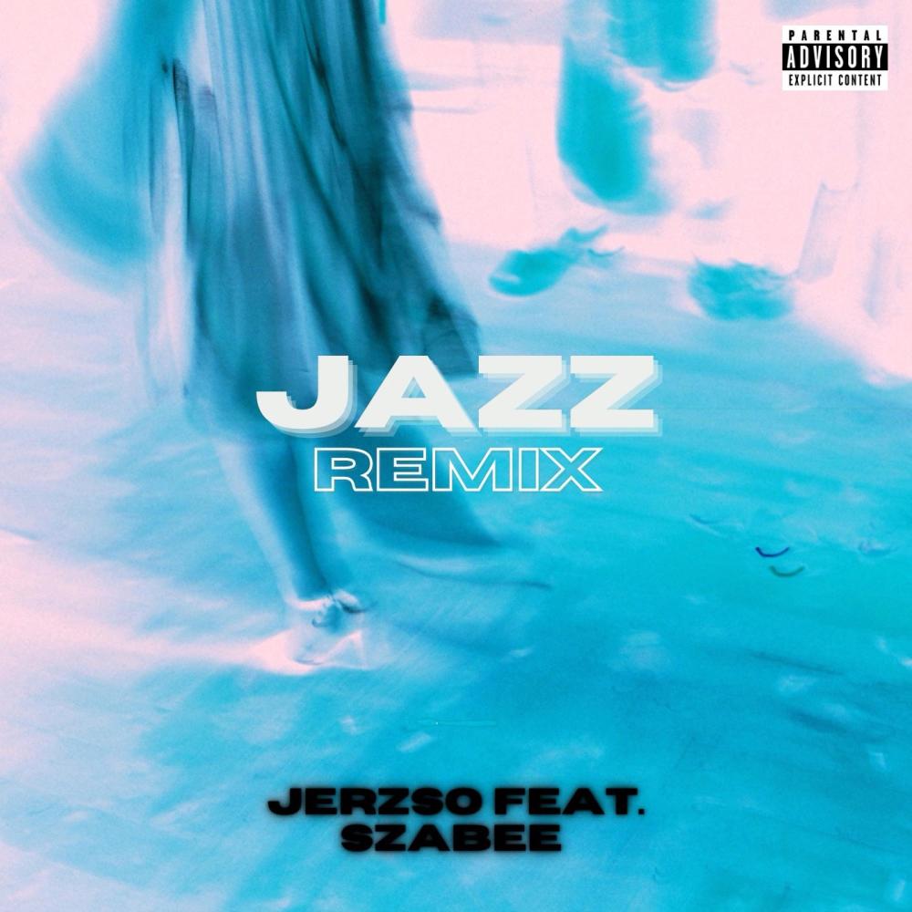 Jazz (feat. szabee) (Remix|Explicit)