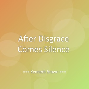 Album After Disgrace Comes Silence from 