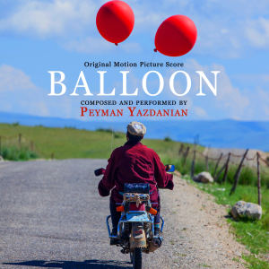 Album Balloon (Original Motion Picture Score) from Peyman Yazdanian