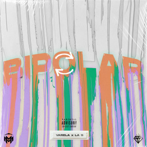 Listen to Bipolar (Explicit) song with lyrics from Varela