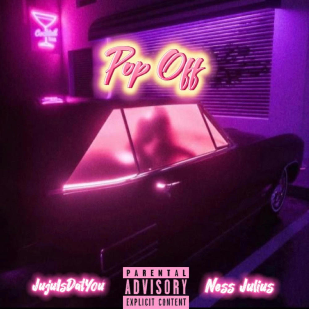 Pop Off (feat. Ness Julius) (Explicit)