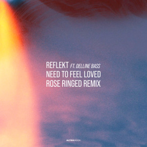 delline bass的專輯Need To Feel Loved (Rose Ringed Remix)