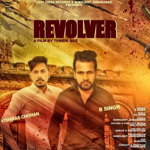 Listen to Revolver song with lyrics from B. Singh