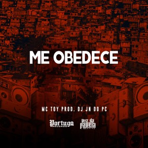 ดาวน์โหลดและฟังเพลง Me Obedece (Explicit) พร้อมเนื้อเพลงจาก Mc Toy