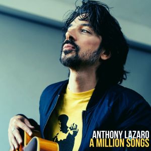 Album A Million Songs from Anthony Lazaro