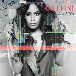 ดาวน์โหลดและฟังเพลง Sans toi พร้อมเนื้อเพลงจาก Amel Bent