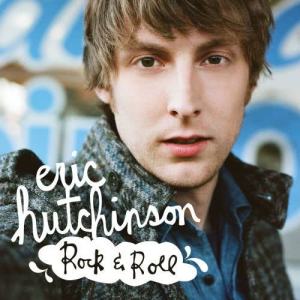 收聽Eric Hutchinson的Rock & Roll歌詞歌曲