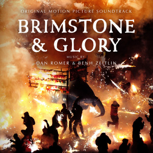 Benh Zeitlin的專輯Brimstone and Glory (Original Motion Picture Soundtrack)