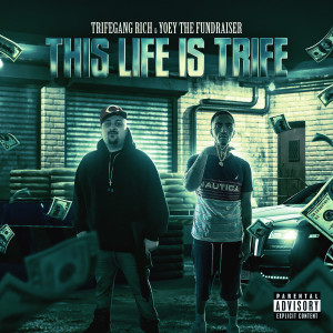 TrifeGang Rich的專輯This Life Is Trife (Explicit)