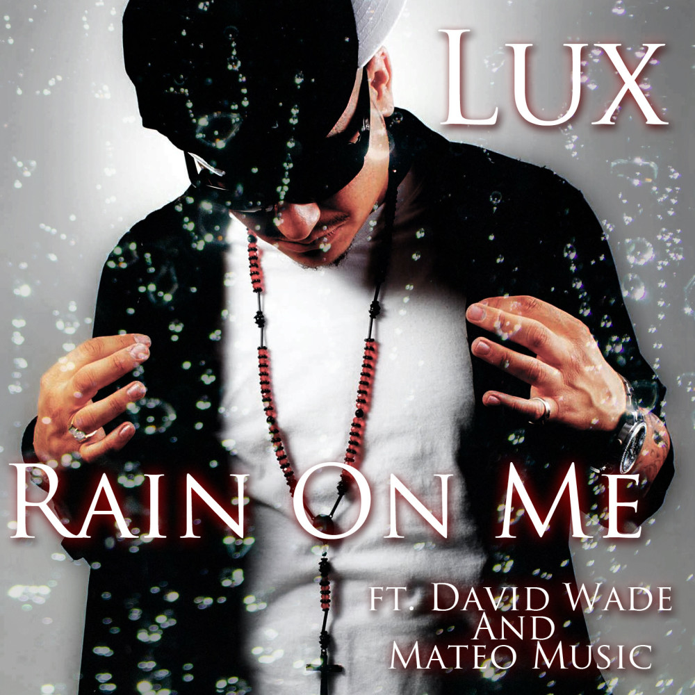 Rain on Me (feat. David Wade & Mateo Music) (Explicit)