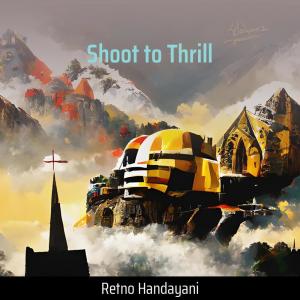 Listen to Shoot to Thrill song with lyrics from Retno Handayani